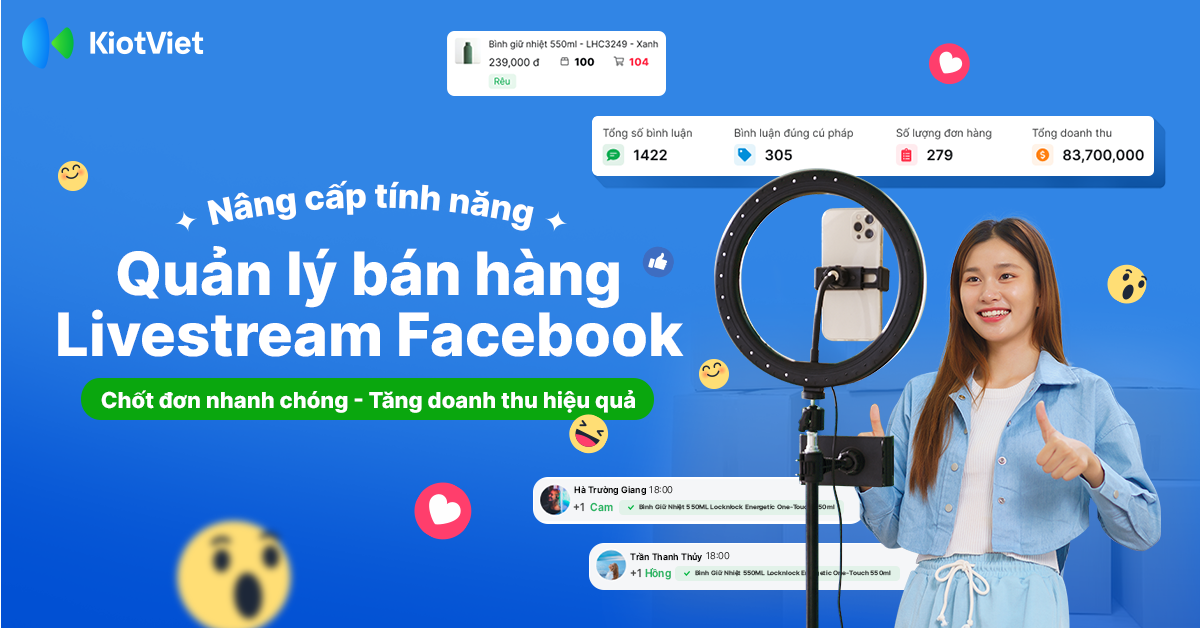 KiotViet nâng cấp tính năng quản lý bán hàng livestream Facebook: Chốt đơn nhanh chóng - Tăng doanh thu hiệu quả 