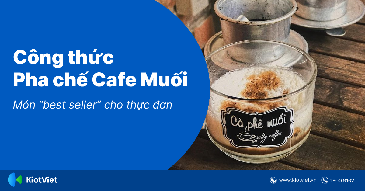 Công Thức Pha Chế Cafe Muối Thành Món “Best Seller” Cho Quán Cafe Của Bạn