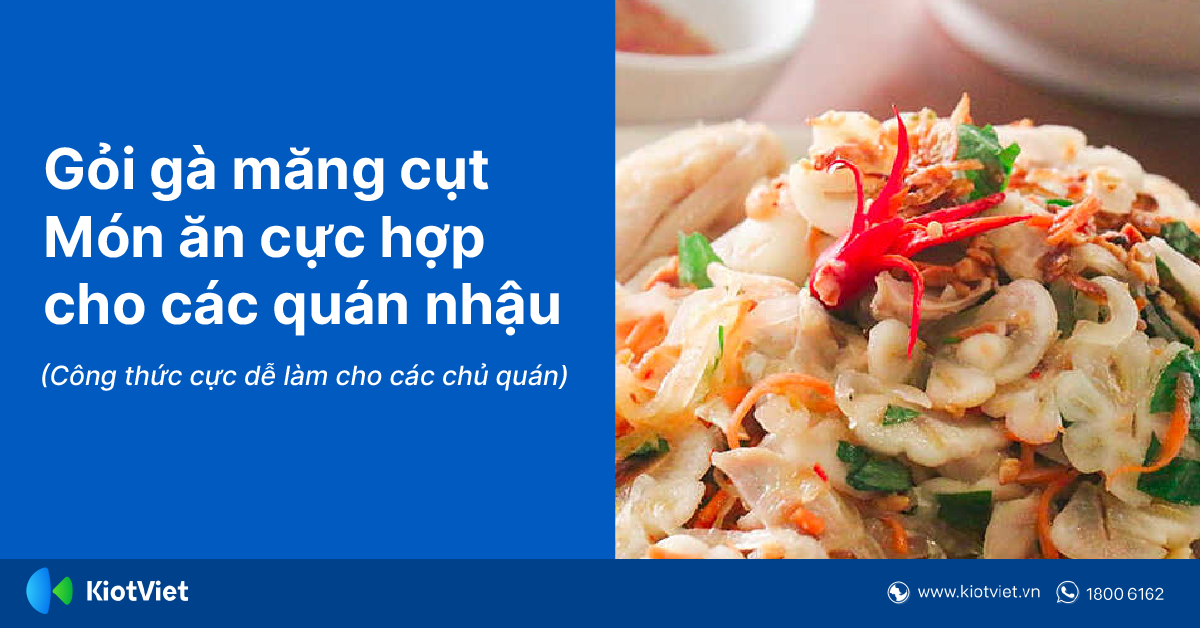 Gỏi Gà Măng Cụt: Món Ăn Đang Hot “Rần Rần” Cực Hợp Cho Các Quán Nhậu 