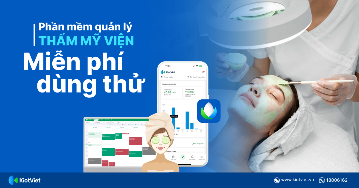 [Tải miễn phí] Phần mềm quản lý thẩm mỹ viện nhiều người dùng nhất 