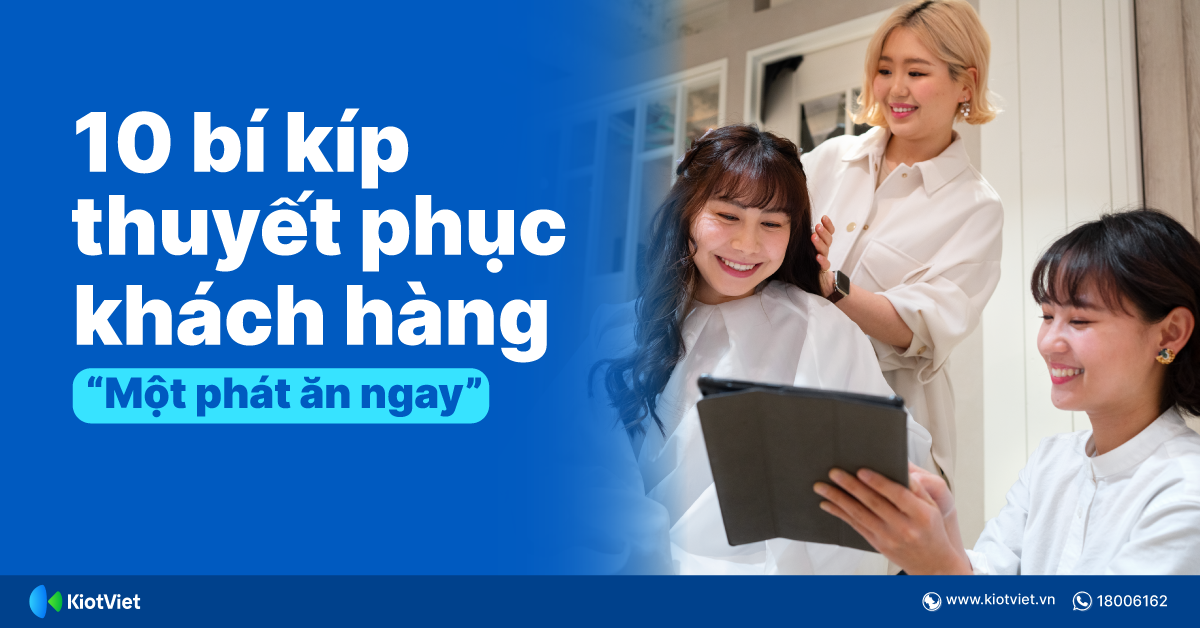 Cách thuyết phục khách hàng mua dịch vụ “một phát ăn ngay” 