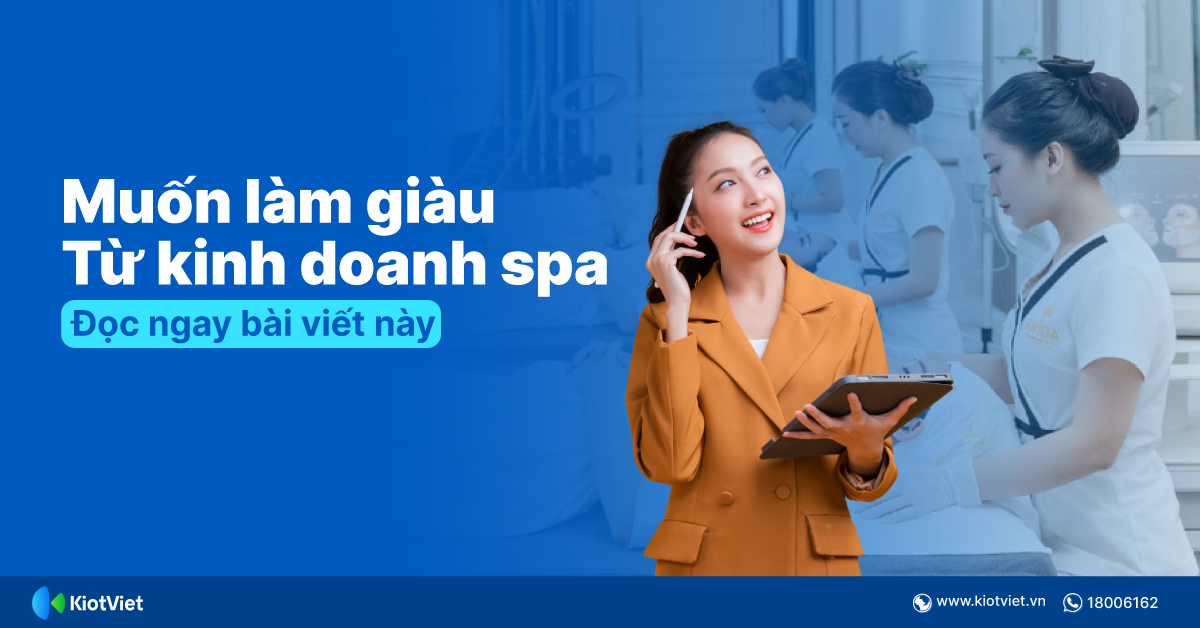 Muốn làm giàu từ kinh doanh spa đừng bỏ qua bài viết này