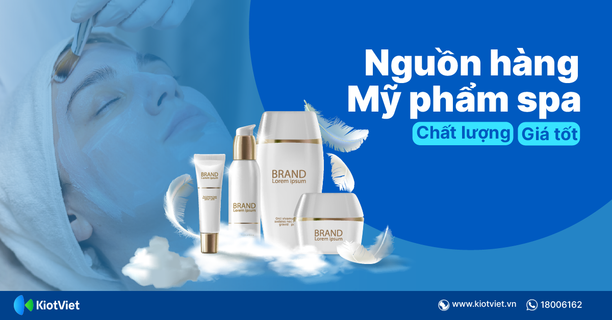 Nguồn mỹ phẩm cho spa giá sỉ tận gốc, không qua trung gian