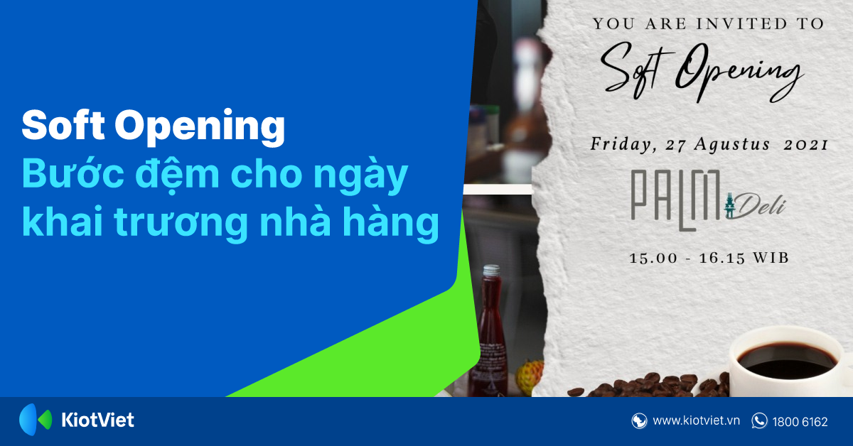 Soft Opening: “Bước Đệm” Thành Công Cho Ngày Khai Trương Nhà Hàng