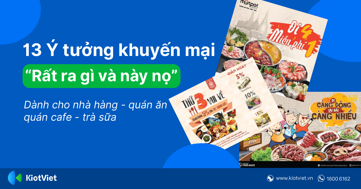 13 Ý Tưởng Khuyến Mại “Rất Ra Gì Và Này Nọ” Cho Nhà Hàng, Quán Ăn Mà Chủ Quán Nên Áp Dụng