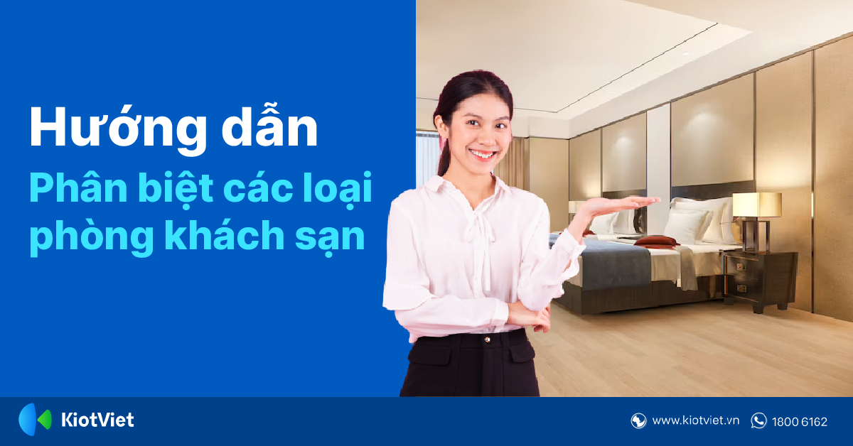 Hướng Dẫn Phân Biệt Các Loại Phòng Khách Sạn Phổ Biến 