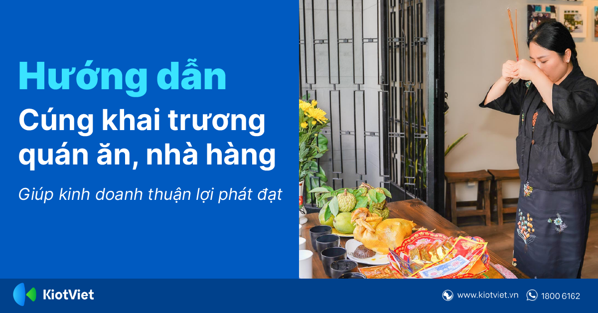 Hướng Dẫn Cách Cúng Khai Trương Quán Ăn, Nhà Hàng Để Kinh Doanh Thuận Lợi, Phát Đạt
