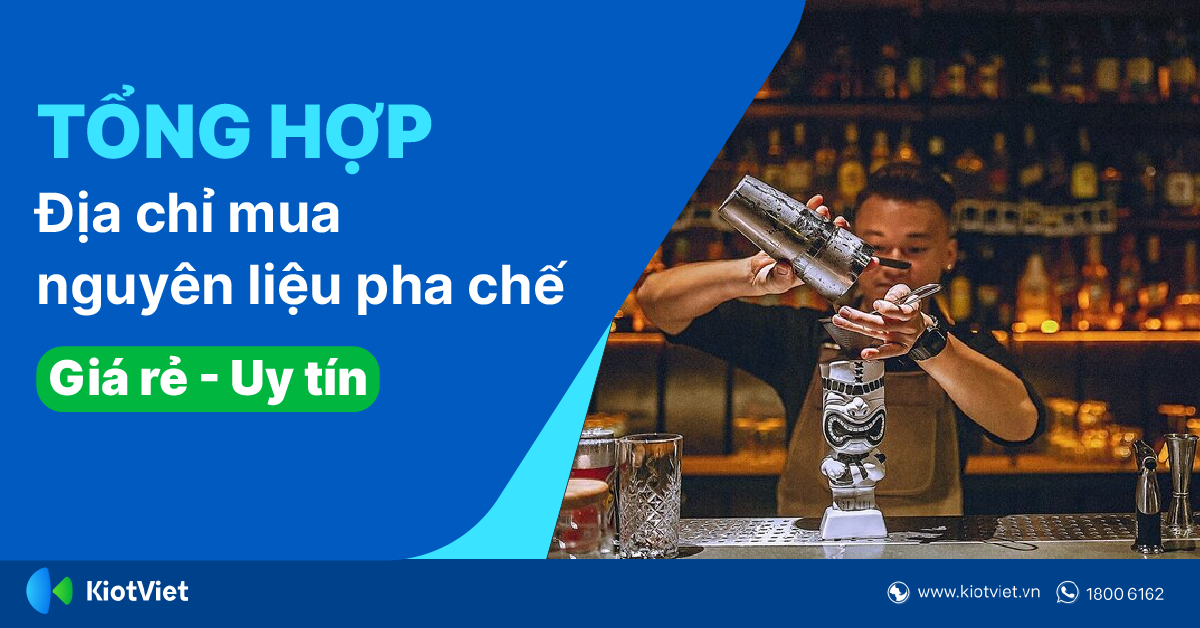 Tổng Hợp Địa Chỉ Mua Nguyên Liệu Pha Chế Sỉ Giá Rẻ Uy Tín Được Nhiều Chủ Quán Tin Cậy