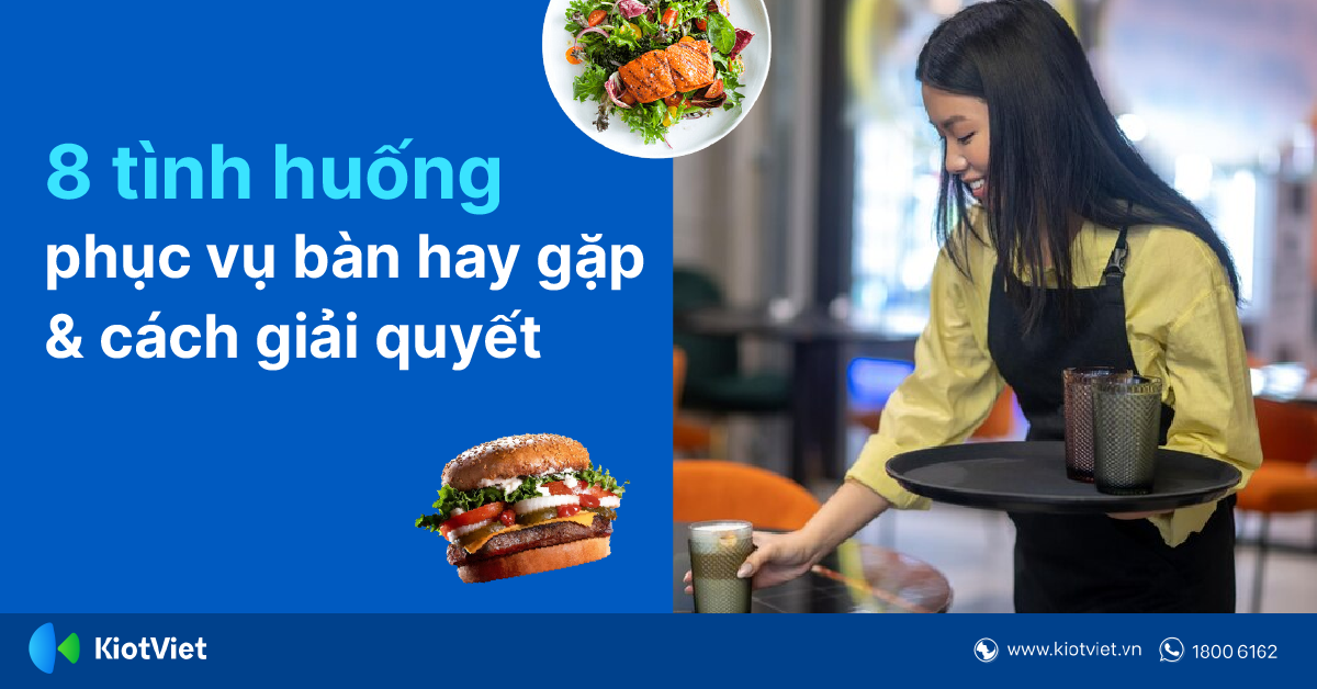 8 Tình Huống Xung Đột Với Khách Hàng Mà Phục Vụ Bàn Cần “Thuộc Nằm Lòng” Cách Giải Quyết