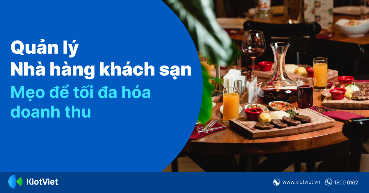 Quản Lý Nhà Hàng Khách Sạn: Mẹo Để Tối Đa Hóa Doanh Thu