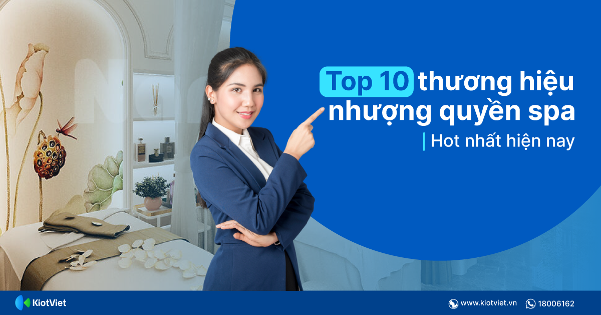 Top 10 thương hiệu nhượng quyền spa nổi tiếng nhất hiện nay 