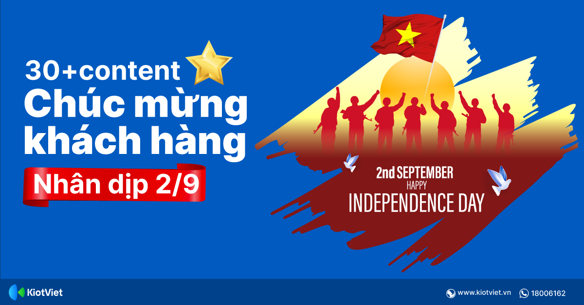 30+ lời chúc mừng ngày Quốc khánh 2/9 ý nghĩa, mẫu content khuyến mãi ấn tượng dành tặng khách hàng