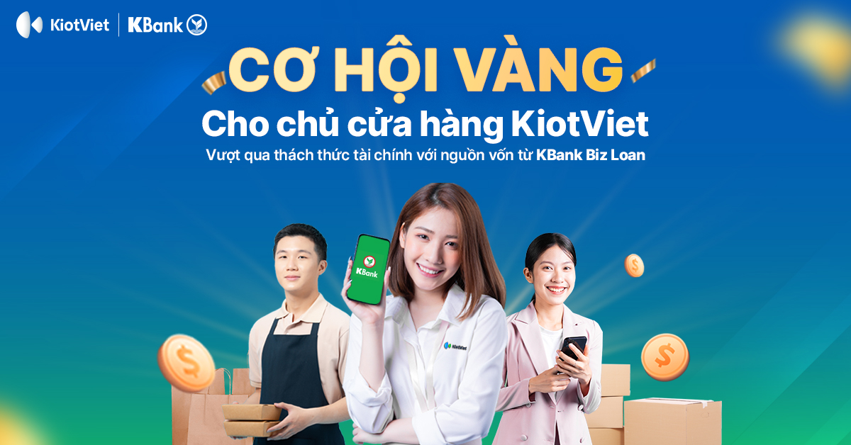 Vượt qua thách thức tài chính với nguồn vốn từ KBank Biz Loan: Cơ hội vàng cho chủ cửa hàng KiotViet