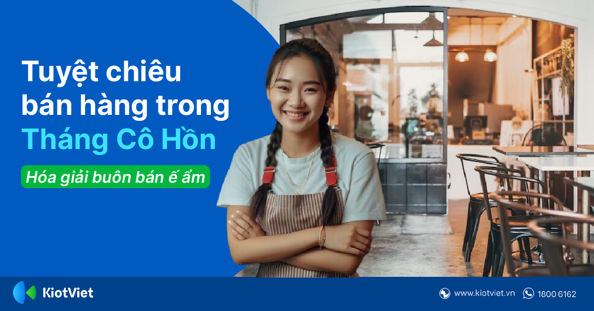 Tuyệt Chiêu Bán Hàng Trong Tháng Cô Hồn Chủ Quán Nên Biết Để Hóa Giải Buôn Bán Ế Ẩm