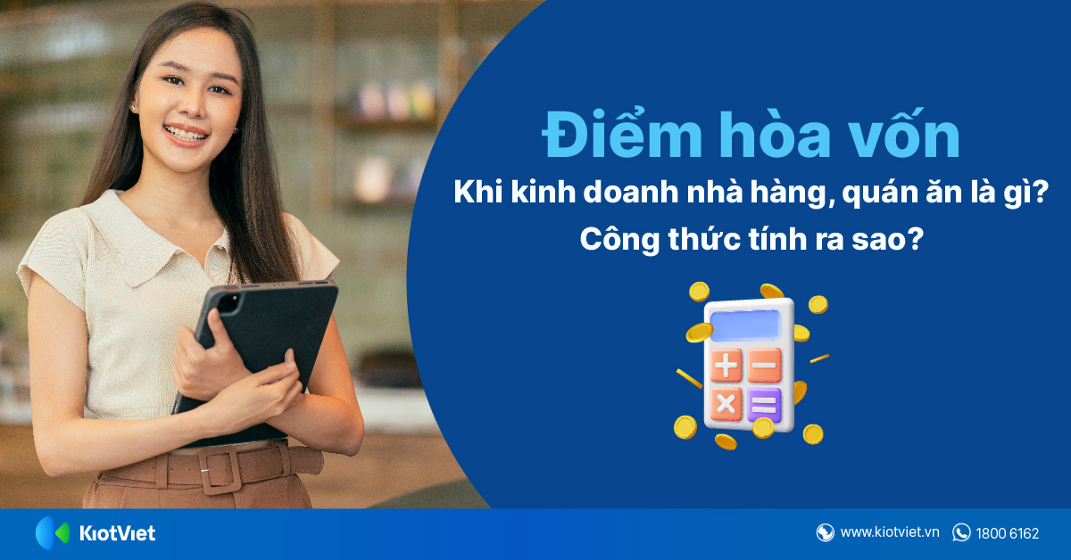 Điểm Hòa Vốn Trong Kinh Doanh Nhà Hàng, Quán Ăn Mà Mọi Chủ Quán Nên Biết