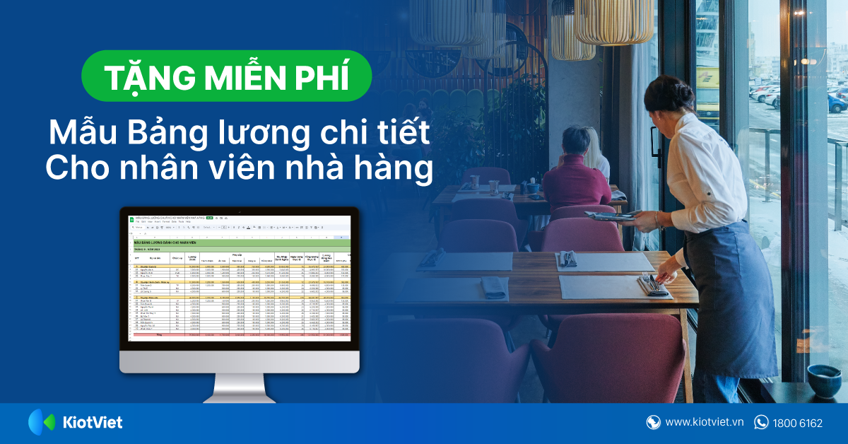 [TẶNG MIỄN PHÍ] Mẫu Bảng Lương Chi Tiết Cho Nhân Viên Nhà Hàng