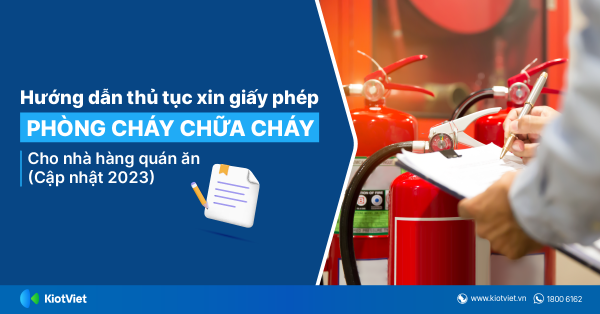 Hướng Dẫn Thủ Tục Xin Giấy Phép Phòng Cháy Chữa Cháy Cho Nhà Hàng, Quán Ăn (Cập Nhật 2023)