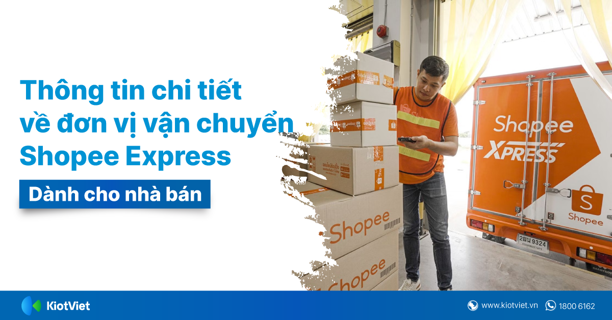 Shopee Express là gì? Bảng giá và danh sách bưu cục Shopee Express chi tiết dành cho nhà bán 