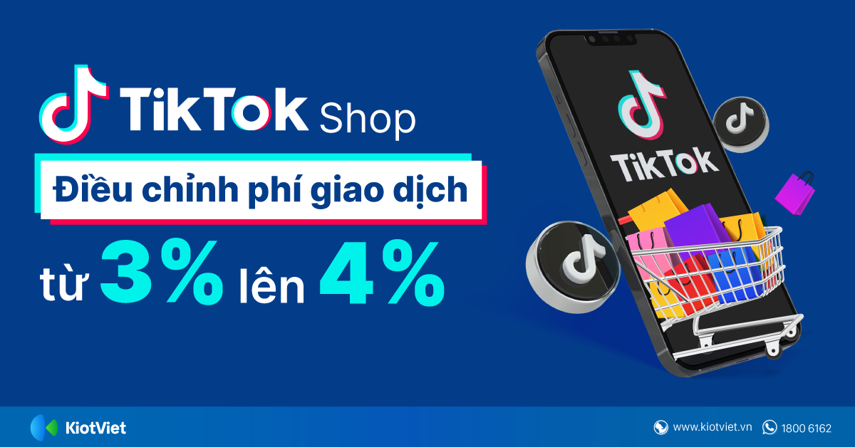 TikTok Shop điều chỉnh phí giao dịch 3% lên 4% từ tháng 9 năm 2023