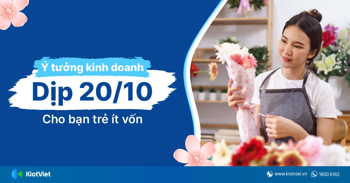 Ý tưởng kinh doanh dịp 20/10 cho bạn trẻ ít vốn
