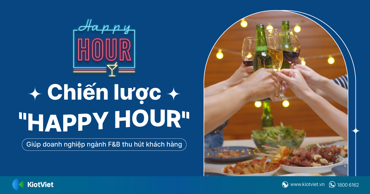 Chiến lược 'Happy Hour' giúp ngành F&B thu hút khách hàng