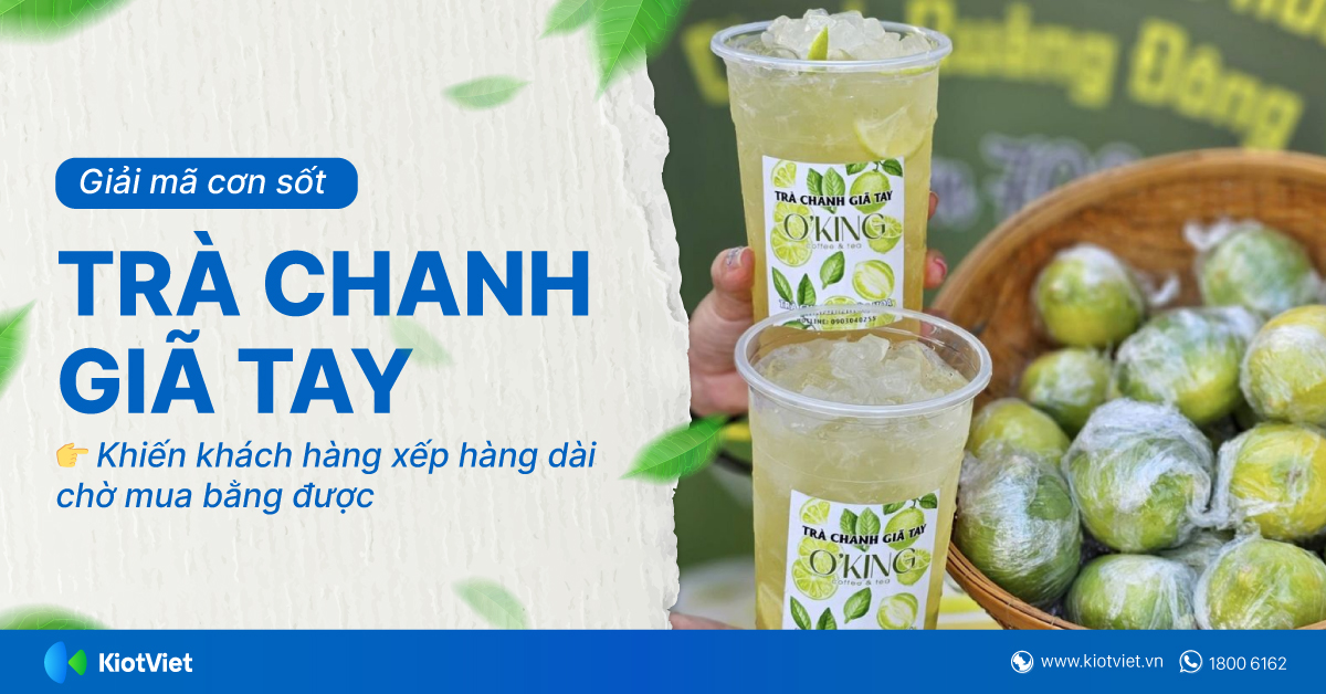 Giải mã cơn sốt trà chanh giã tay, khiến khách hàng xếp hàng dài chờ mua bằng được