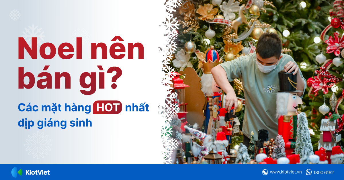 Noel nên bán gì? Các mặt hàng HOT nhất dịp giáng sinh 