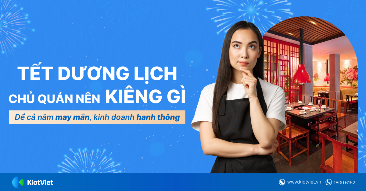 Tết Dương lịch chủ quán nên kiêng gì để cả năm may mắn, kinh doanh hanh thông?