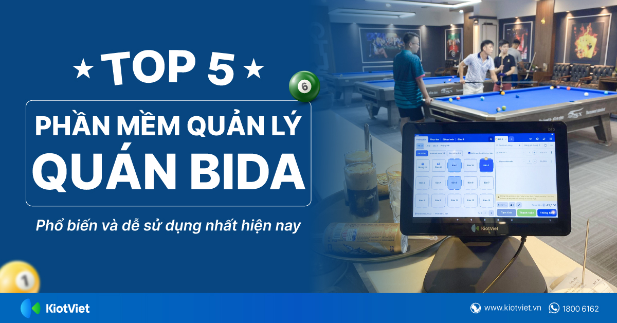 Top 5 phần mềm quản lý quán Bida phổ biến và dễ sử dụng nhất hiện nay