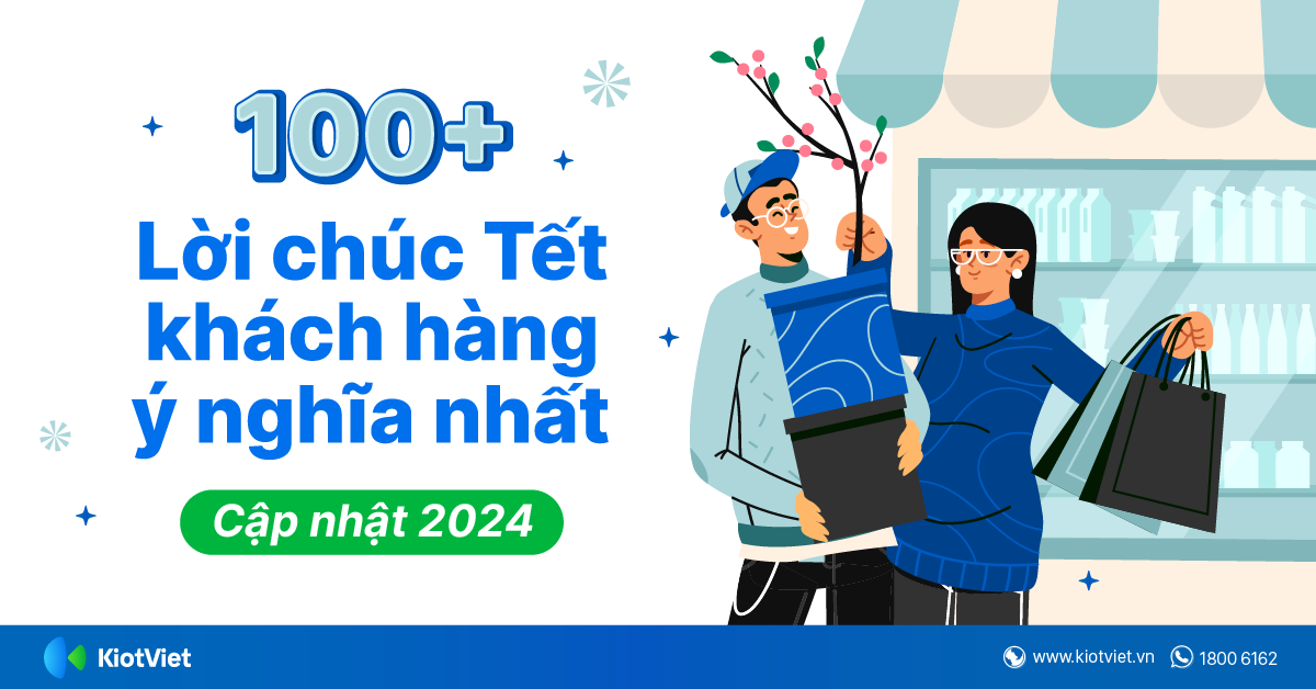 100+ lời chúc Tết khách hàng năm 2024 ý nghĩa nhất chủ tiệm lưu lại ngay