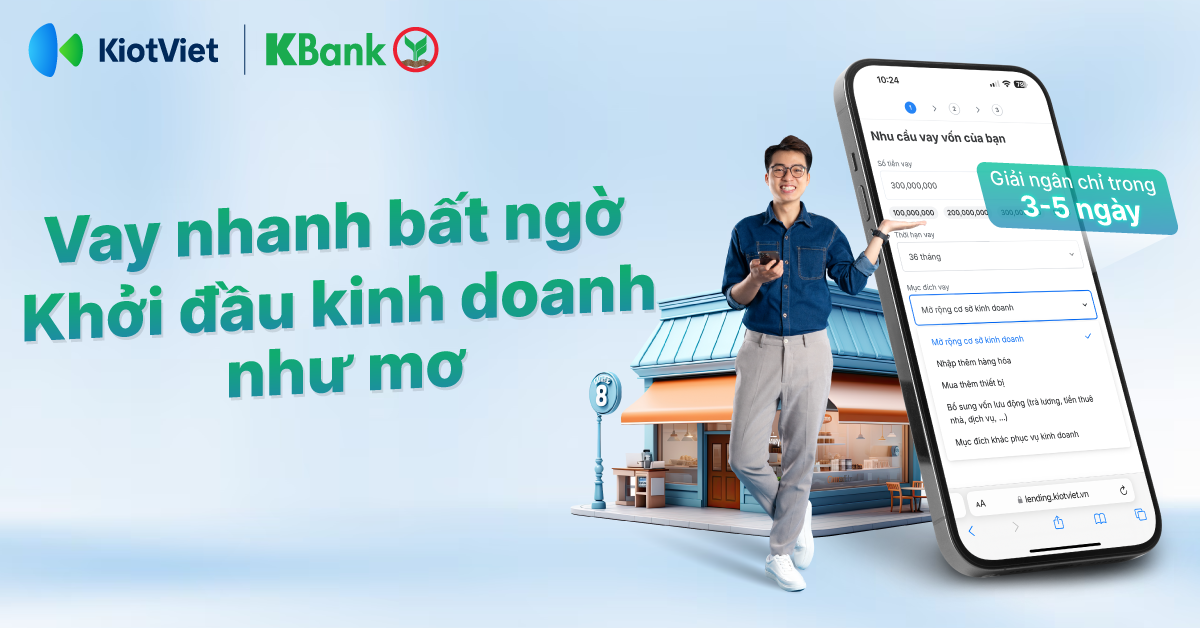 Vay nhanh bất ngờ, khởi đầu kinh doanh như mơ với nguồn vốn từ KBank 