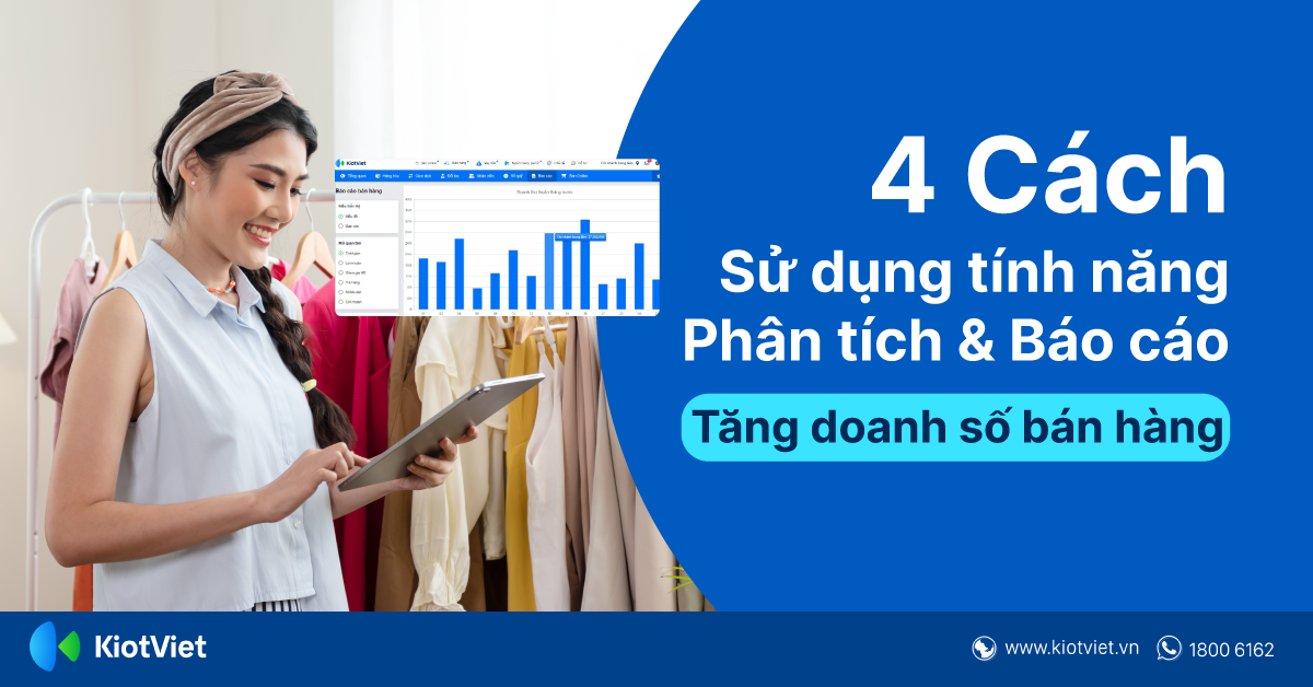 4 Cách sử dụng tính năng phân tích và báo cáo trên phần mềm quản lý để tăng doanh số bán hàng