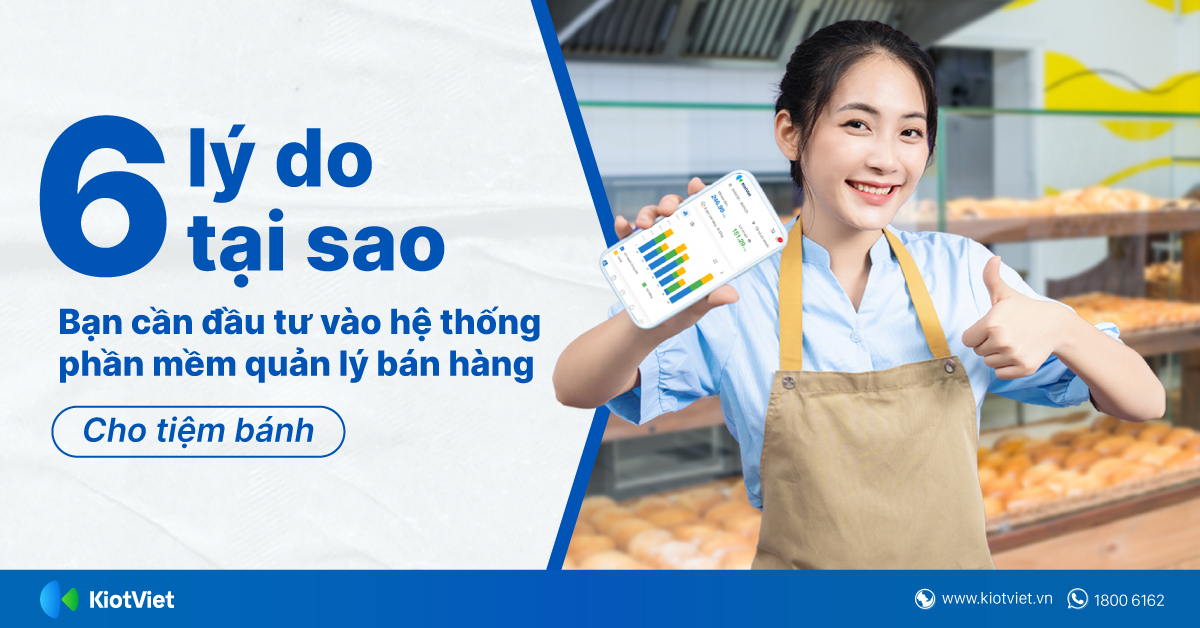 6 lý do tại sao bạn cần đầu tư vào hệ thống phần mềm quản lý bán hàng cho tiệm bánh