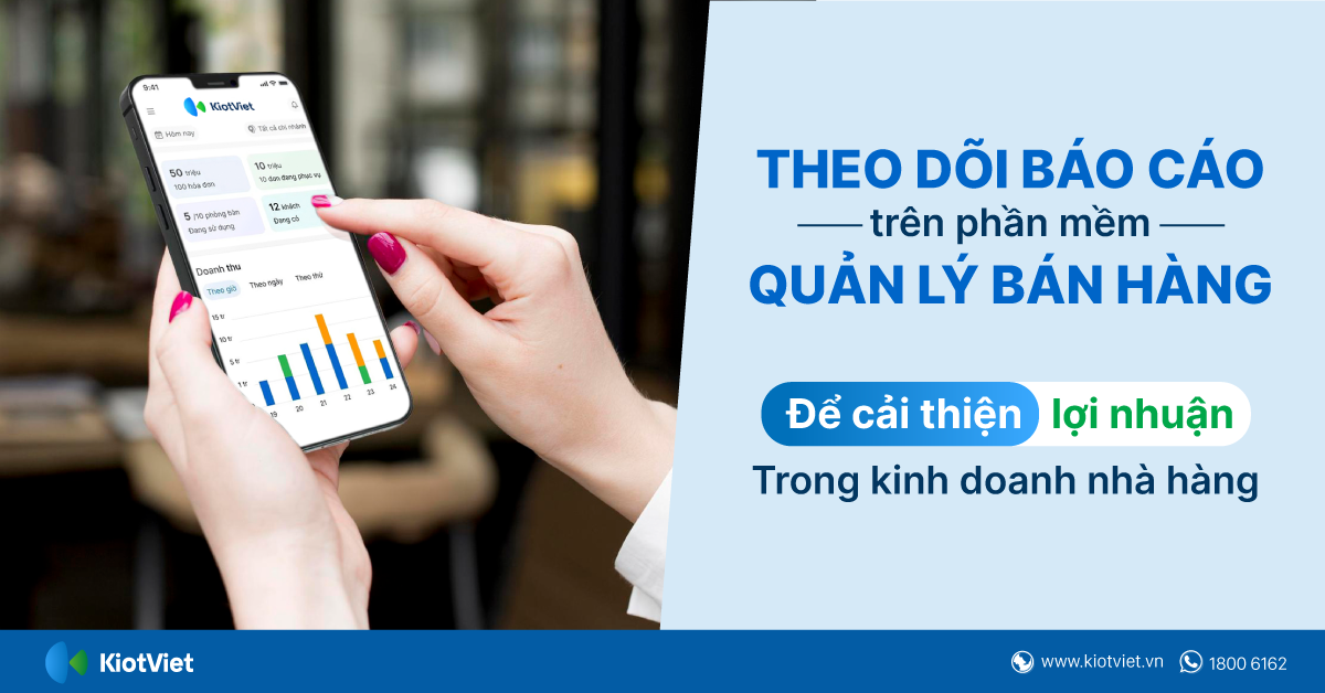 Theo dõi báo cáo trên phần mềm quản lý bán hàng để cải thiện tỷ suất lợi nhuận trong hoạt động kinh doanh nhà hàng đầy biến động