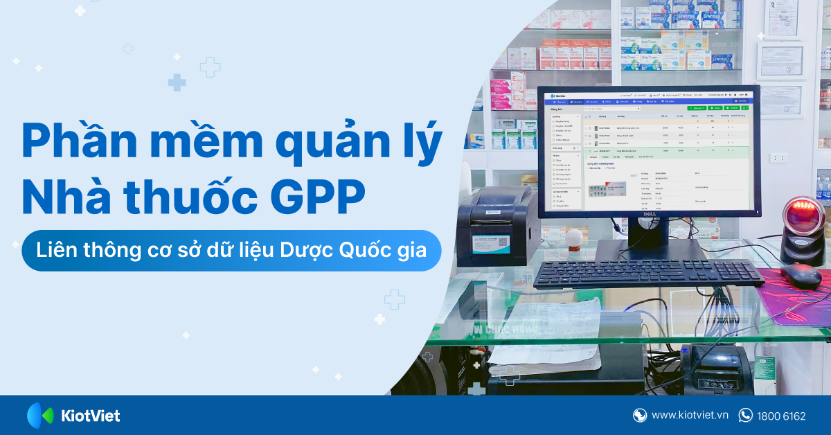 Phần mềm quản lý nhà thuốc GPP - Liên thông cơ sở dữ liệu Dược Quốc gia