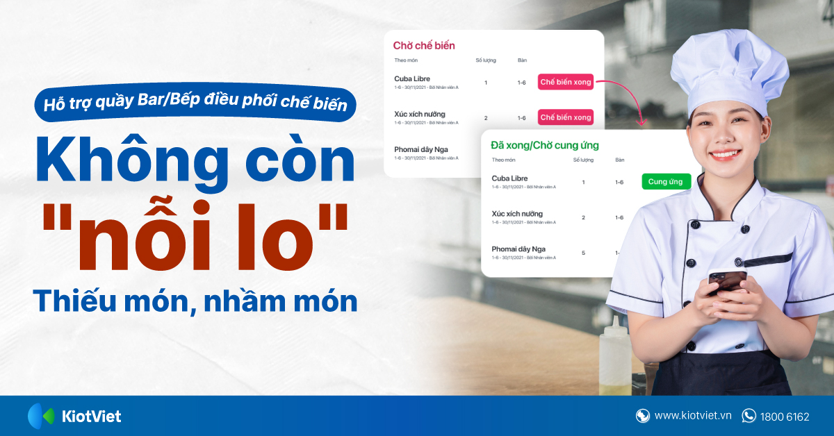 Hỗ trợ quầy Bar/Bếp điều phối chế biến: Không còn 'nỗi lo' thiếu món, nhầm món