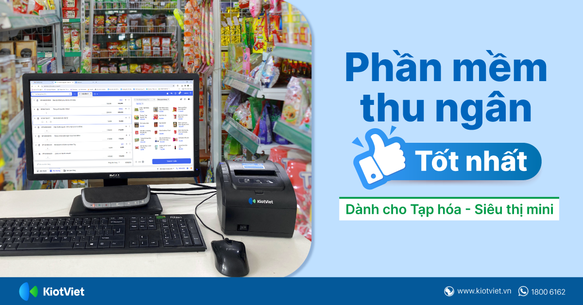 Phần mềm thu ngân tốt nhất dành cho tạp hóa, siêu thị mini