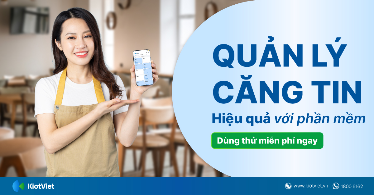 Cách quản lý căng tin trường học hiệu quả với phần mềm quản lý bán hàng