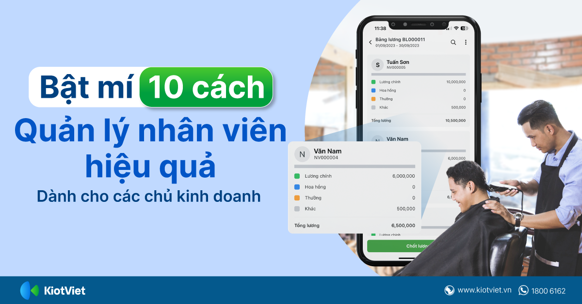 Bật mí 10 cách quản lý nhân viên hiệu quả dành cho các chủ kinh doanh