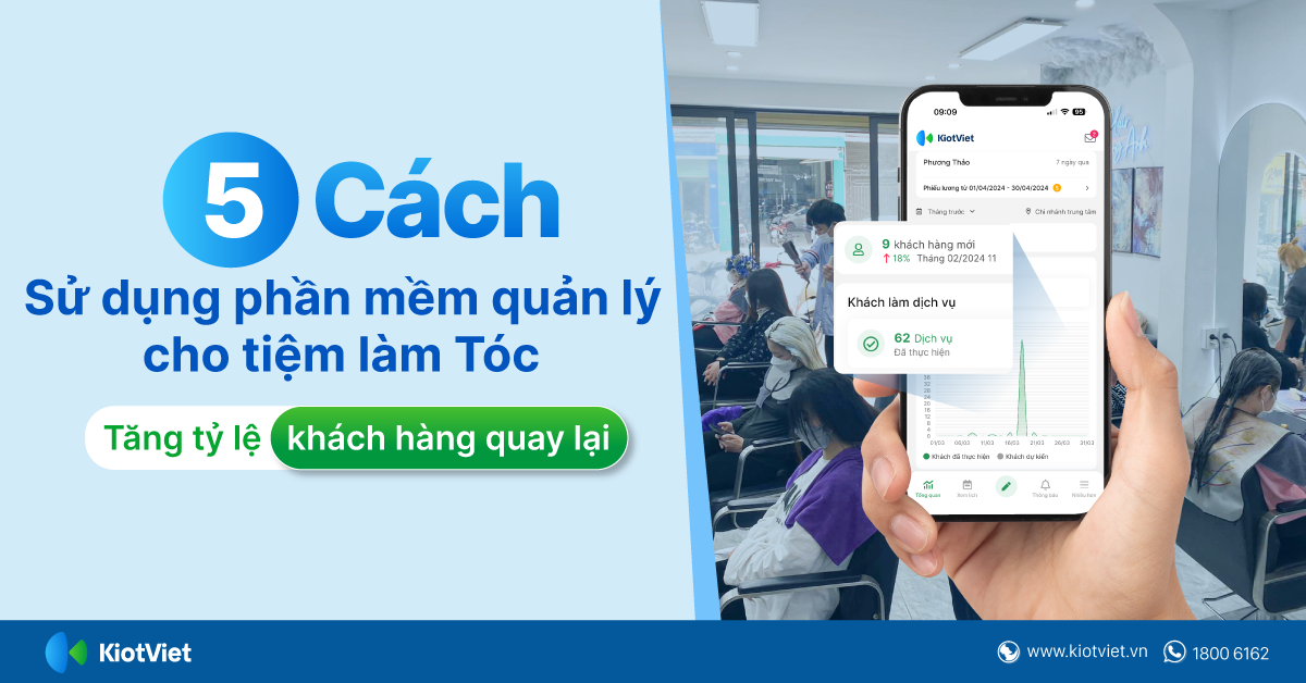 5 cách sử dụng phần mềm quản lý cho tiệm làm tóc để tăng tỉ lệ khách hàng quay trở lại