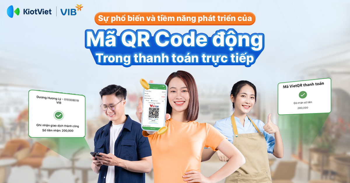 Sự phổ biến và tiềm năng phát triển của mã QR Code động trong thanh toán trực tiếp