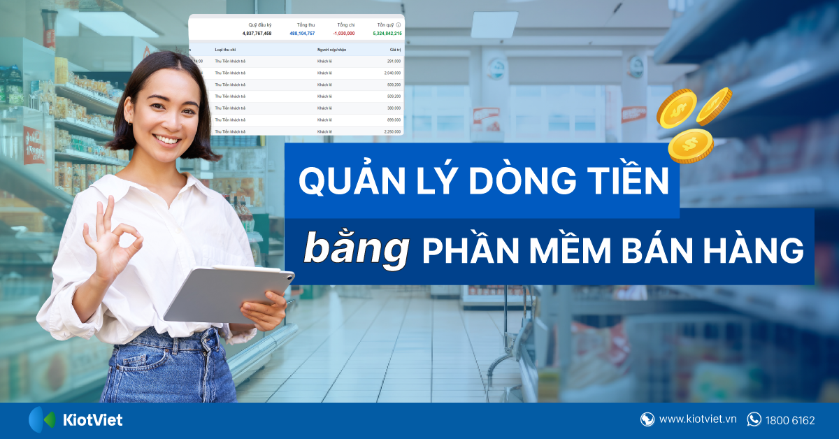Quản lý dòng tiền tại cửa hàng bằng phần mềm quản lý bán hàng
