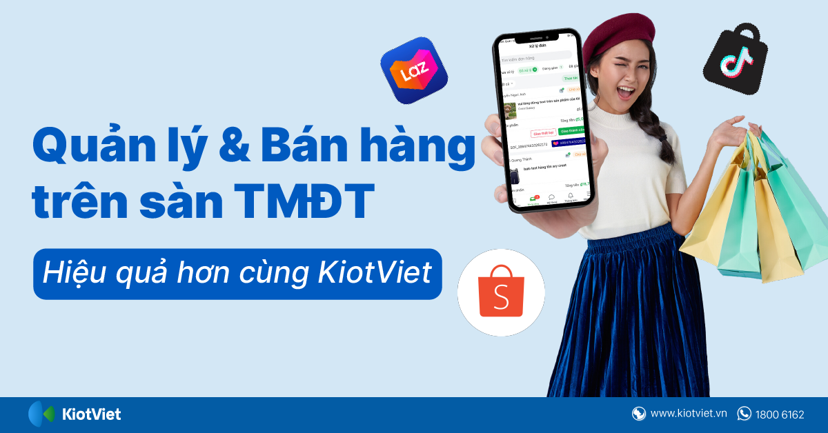 Quản lý & Bán hàng trên sàn thương mại điện tử hiệu quả hơn cùng KiotViet