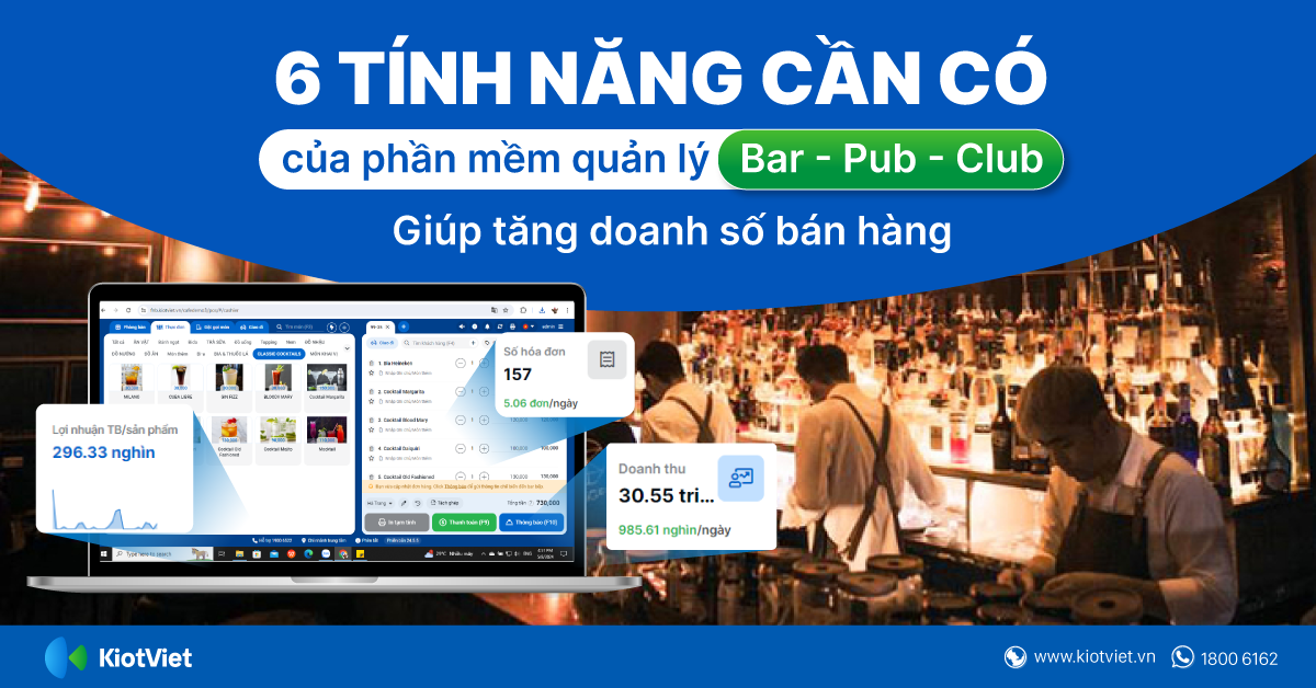 6 tính năng cần có của phần mềm quản lý bán hàng tại bar, pub club để đạt được doanh số bán hàng cao hơn