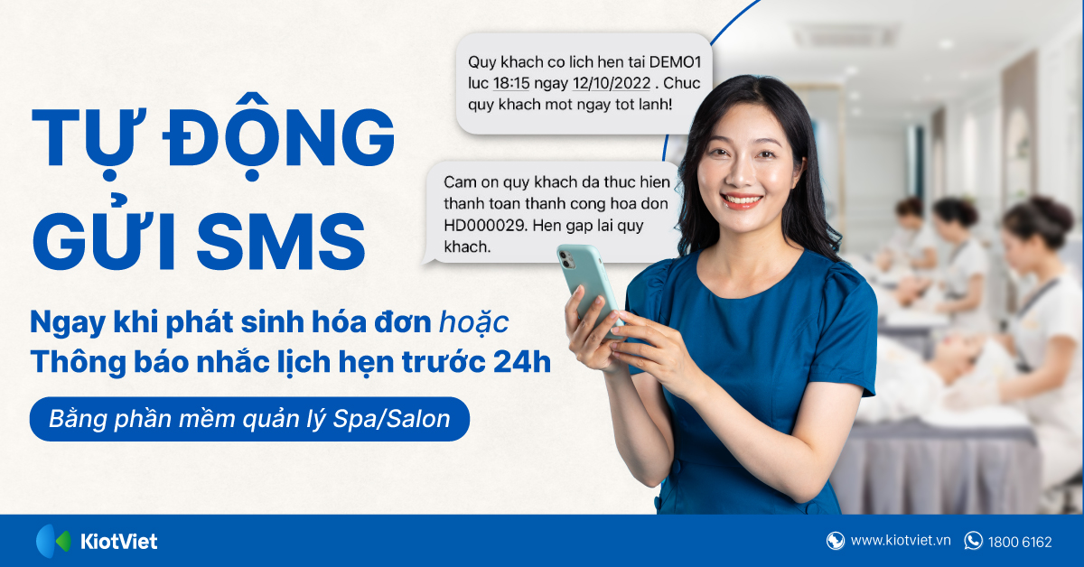 Tự động gửi SMS ngay khi phát sinh hóa đơn hoặc thông báo nhắc lịch hẹn trước 24 giờ bằng phần mềm quản lý spa, salon
