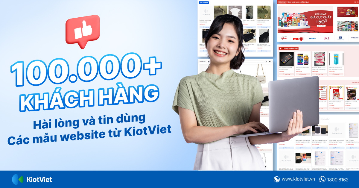 Hơn 100,000 khách hàng hài lòng và tin dùng các mẫu website từ KiotViet