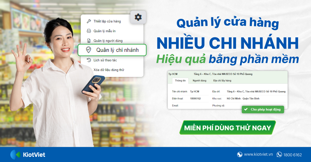 Quản lý cửa hàng nhiều chi nhánh hiệu quả bằng phần mềm. MIỄN PHÍ DÙNG THỬ NGAY!