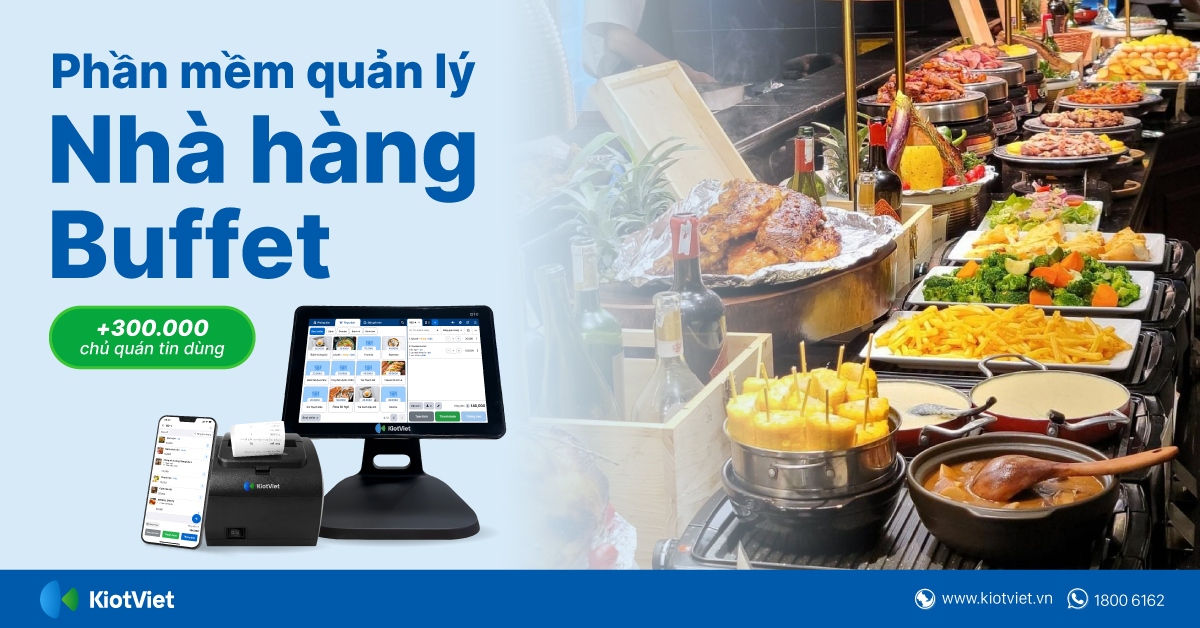 Phần mềm quản lý nhà hàng buffet hơn 300.000 chủ quán tin dùng