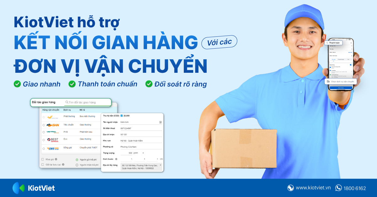 KiotViet hỗ trợ kết nối gian hàng với các đơn vị vận chuyển: Giao nhanh - Thanh toán chuẩn - Đối soát rõ ràng