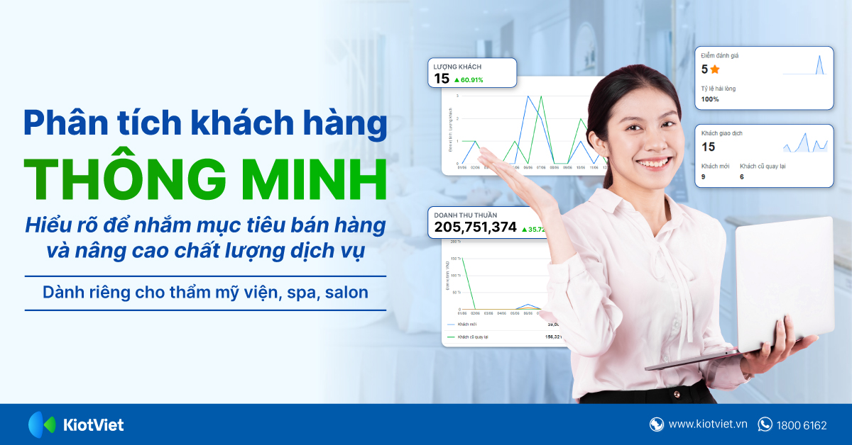 Phân tích khách hàng thông minh: Hiểu rõ để nhắm mục tiêu bán hàng và nâng cao chất lượng dịch vụ spa, salon